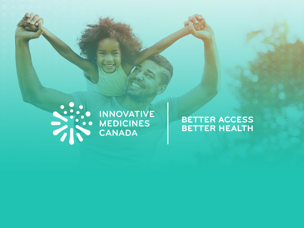 Innovative Medicines Canada – Better Access, Better Health